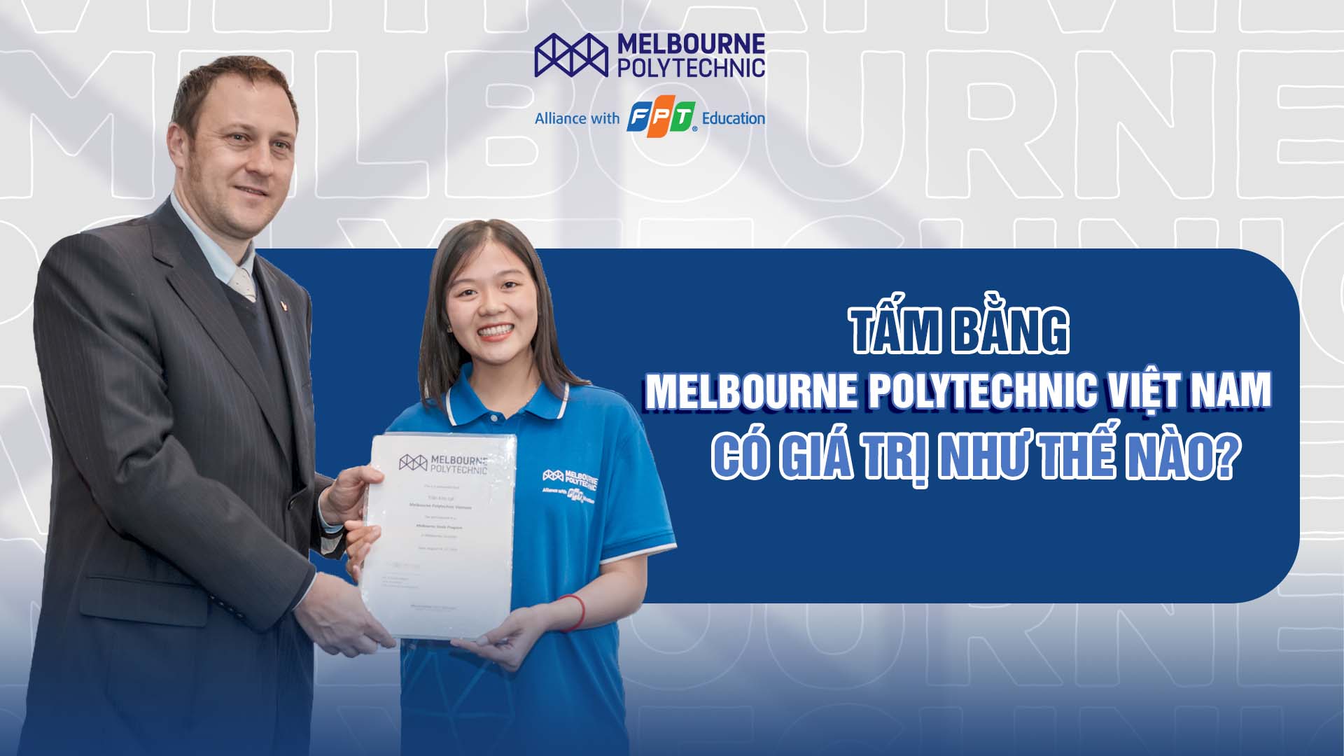 Tấm bằng Melbourne Polytechnic Việt Nam có giá trị như thế nào?