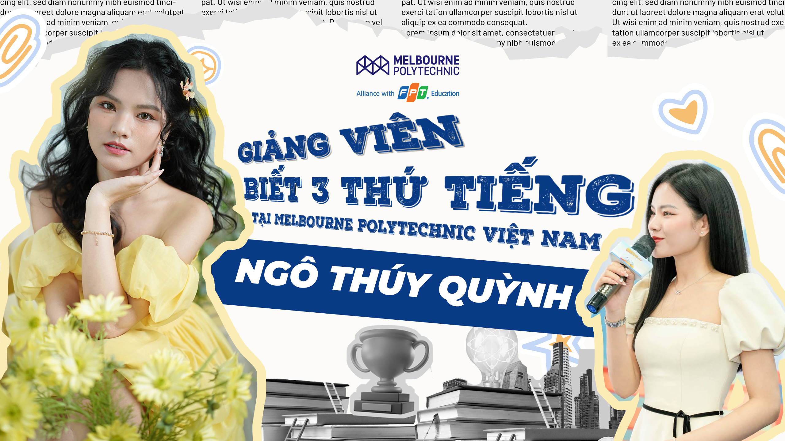 Profile cực xịn của giảng viên biết 3 thứ tiếng tại Melbourne Polytechnic Việt Nam