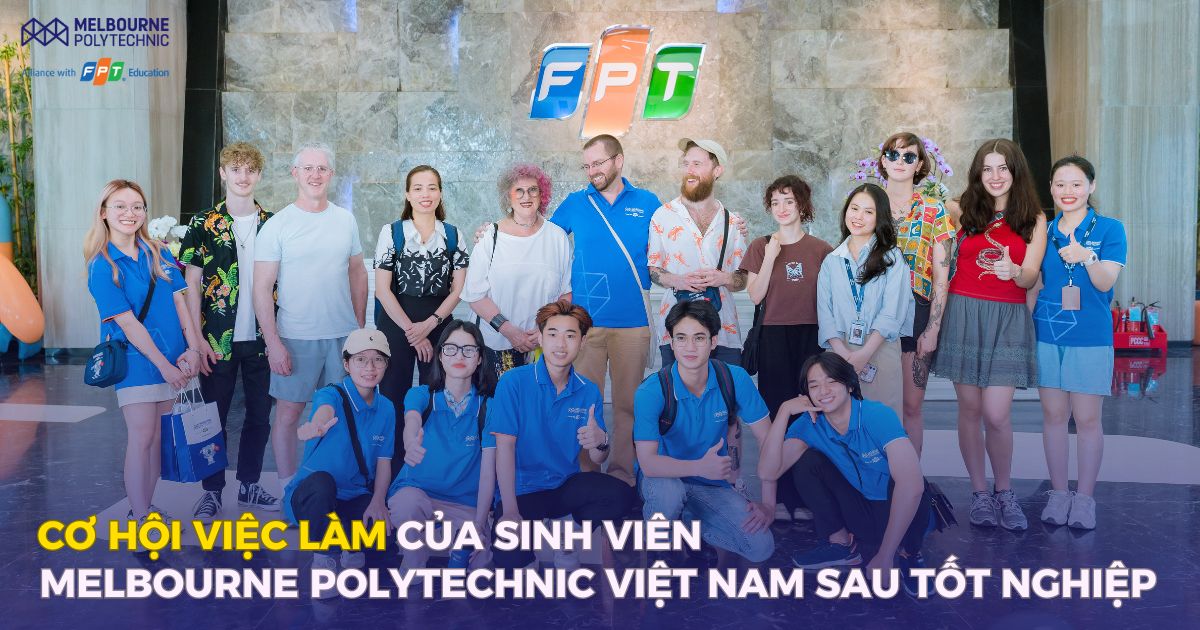 Cơ hội việc làm của sinh viên Melbourne Polytechnic Việt Nam sau khi tốt nghiệp