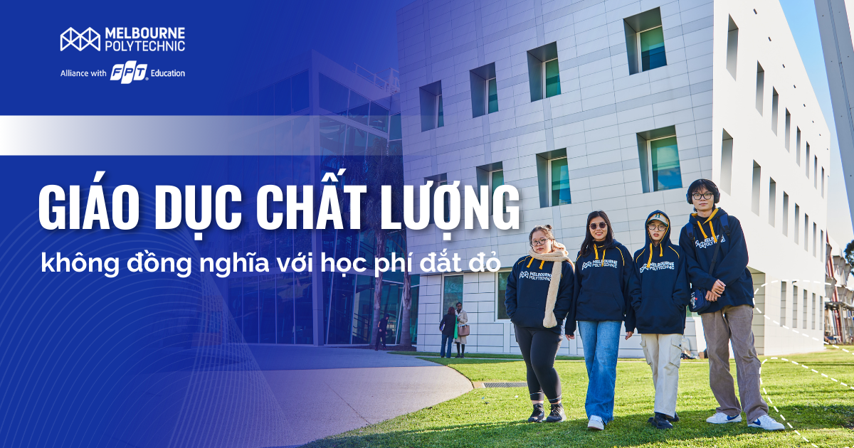 Chất lượng giáo dục cao không đồng nghĩa với học phí đắt đỏ