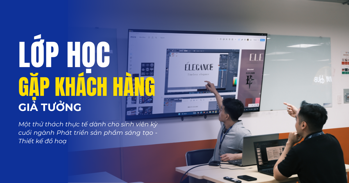 Lớp học gặp khách hàng giả tưởng – Trải nghiệm thú vị dành cho sinh viên kỳ cuối MPV