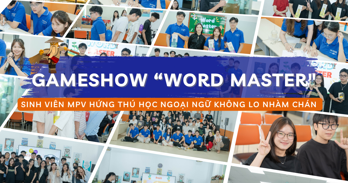 Gameshow Word Master: Học tiếng Anh không lo nhàm chán cùng sinh viên MPV