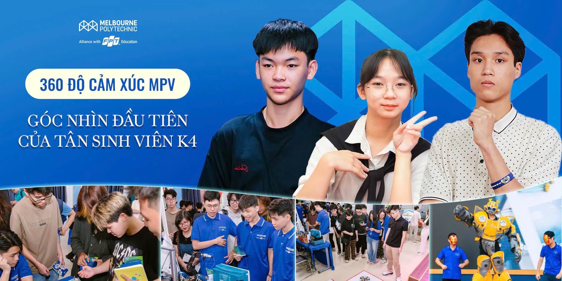 360 độ cảm xúc từ MPV mang lại qua góc nhìn đầu tiên của tân sinh viên K4