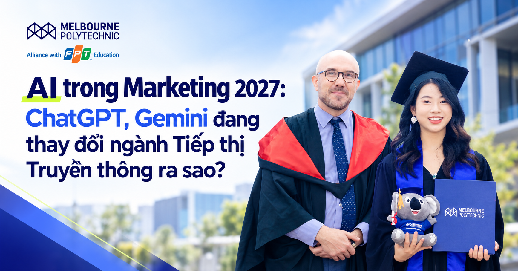 AI trong Marketing 2027: ChatGPT, Gemini đang thay đổi ngành Tiếp thị Truyền thông ra sao?