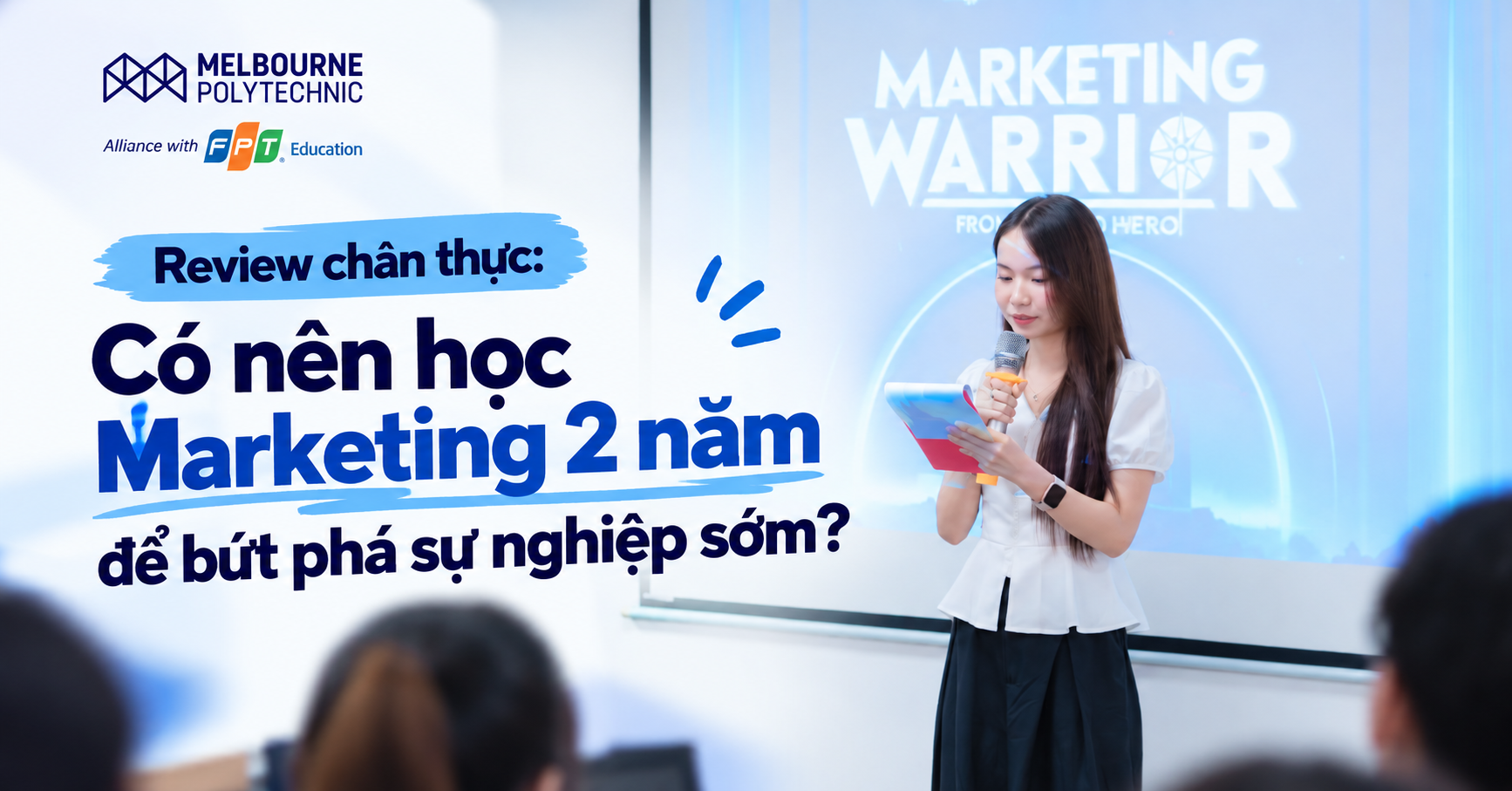 Review chân thực: Có nên học marketing 2 năm để bứt phá sự nghiệp sớm?