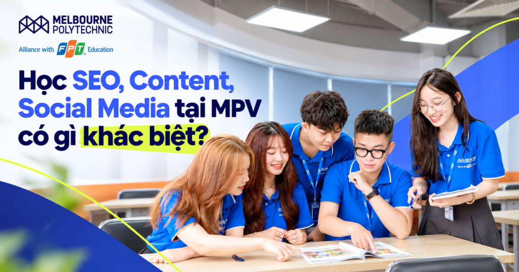 Học SEO, Content, Social Media tại MPV có gì khác biệt?