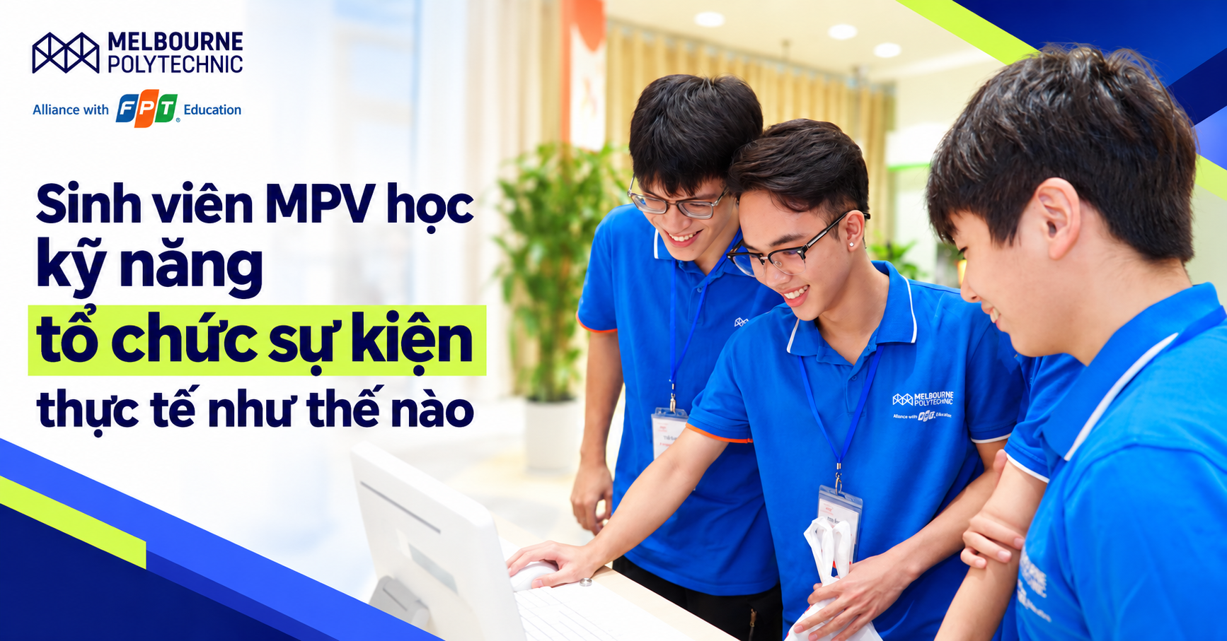 Sinh viên MPV học kỹ năng tổ chức sự kiện thực tế như thế nào