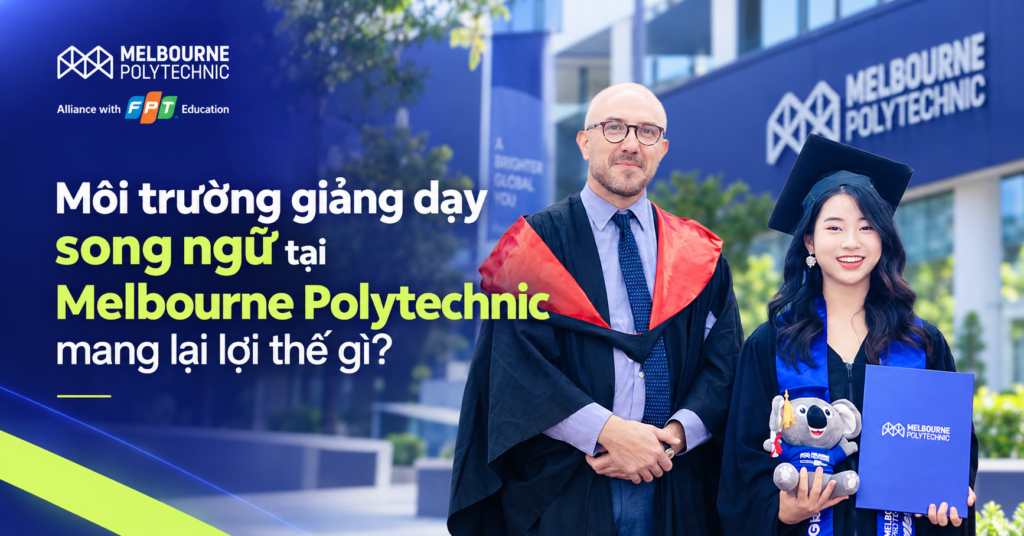 Môi trường giảng dạy song ngữ tại Melbourne Polytechnic mang lại lợi thế gì?