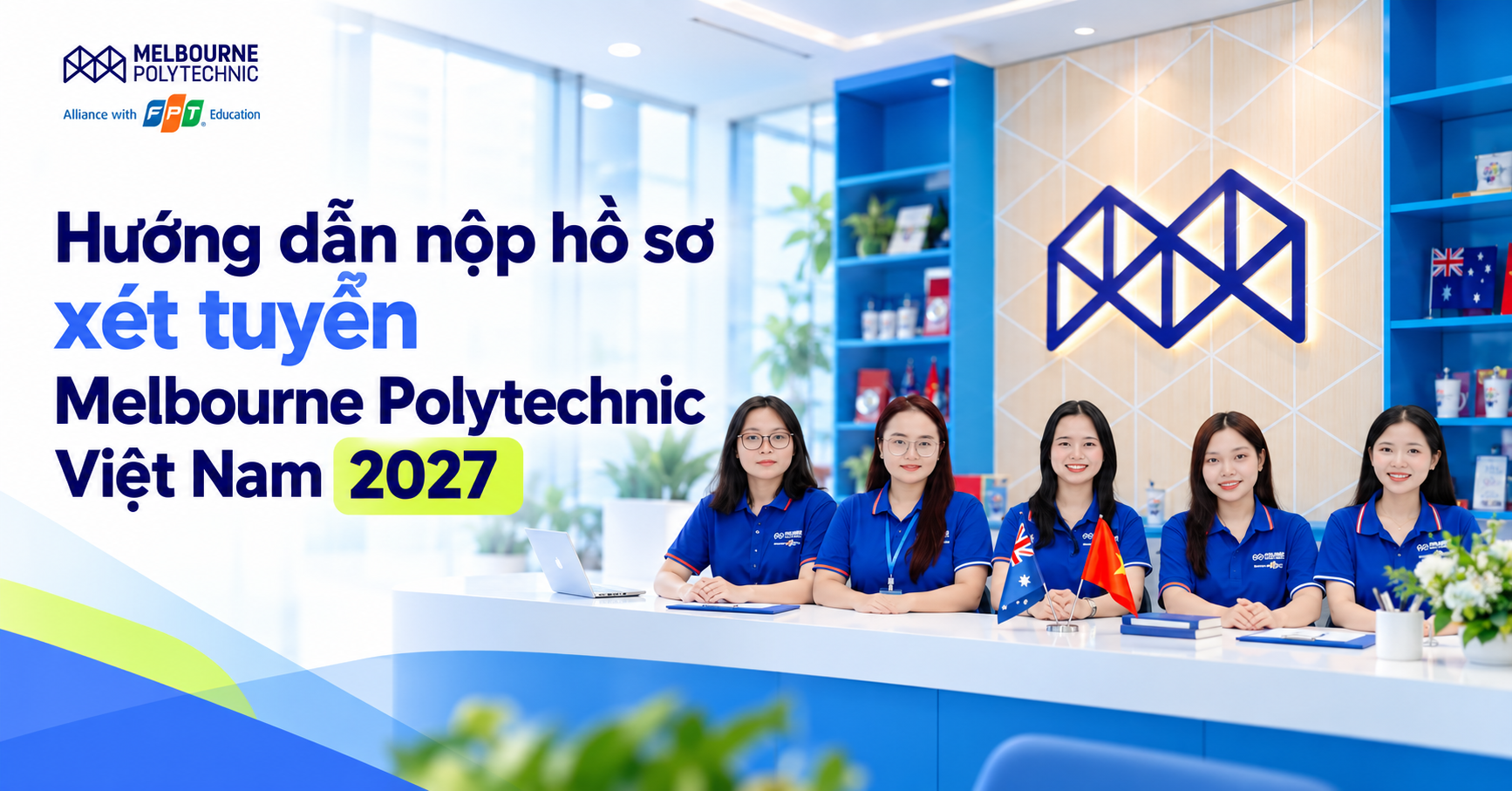 Hướng dẫn các bước nộp hồ sơ xét tuyển Melbourne Polytechnic Việt Nam 2027