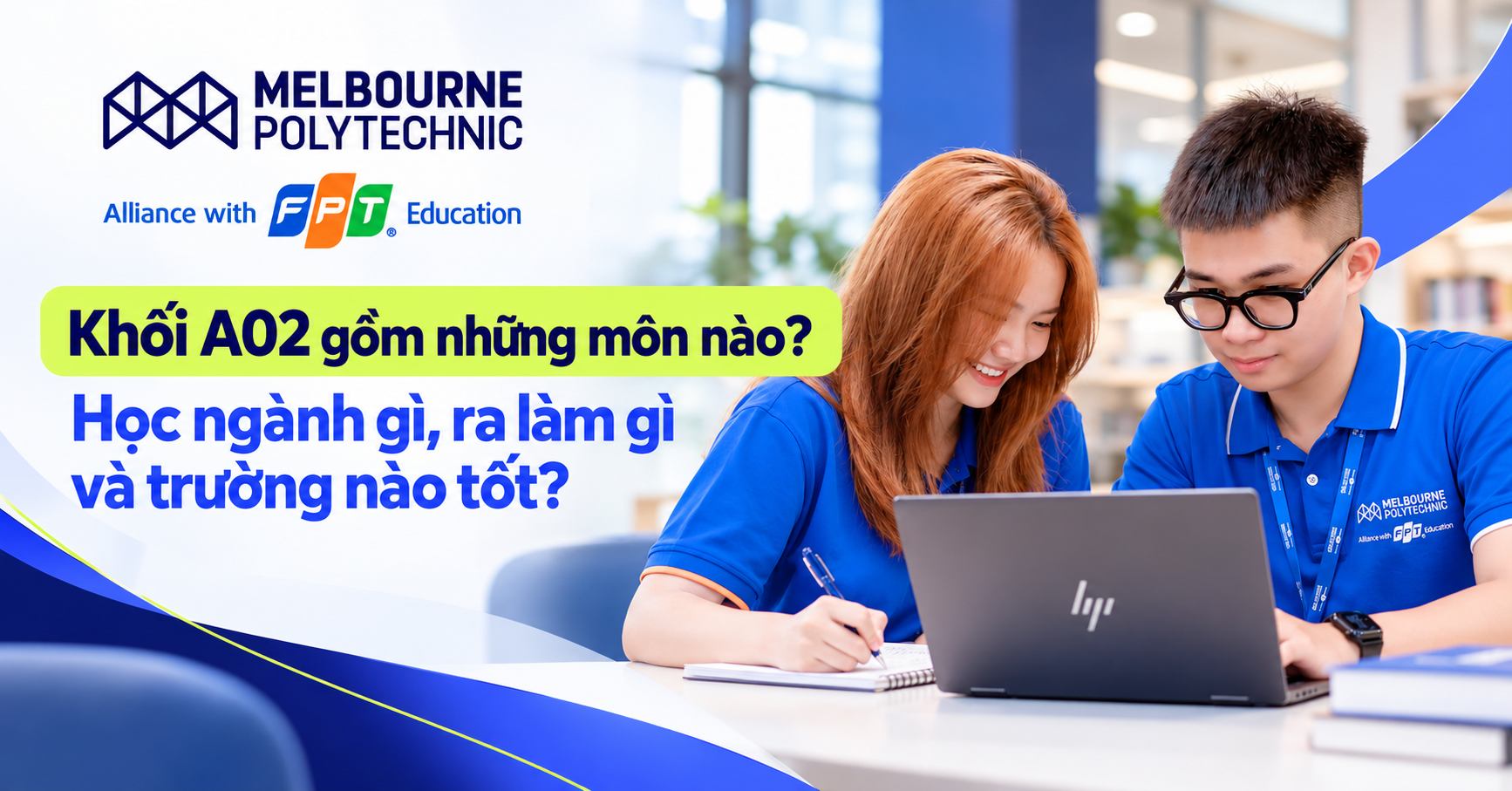 Khối A02 gồm những môn nào? Học ngành gì, ra làm gì và trường nào tốt?