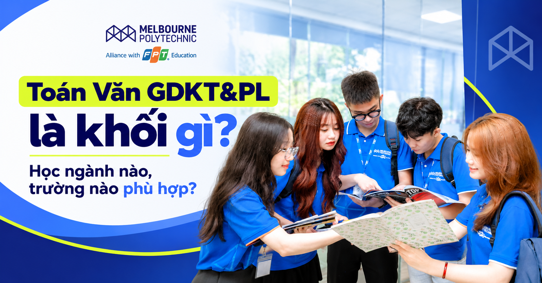 Toán Văn GDKT&PL là khối gì? Học ngành nào, trường nào phù hợp?