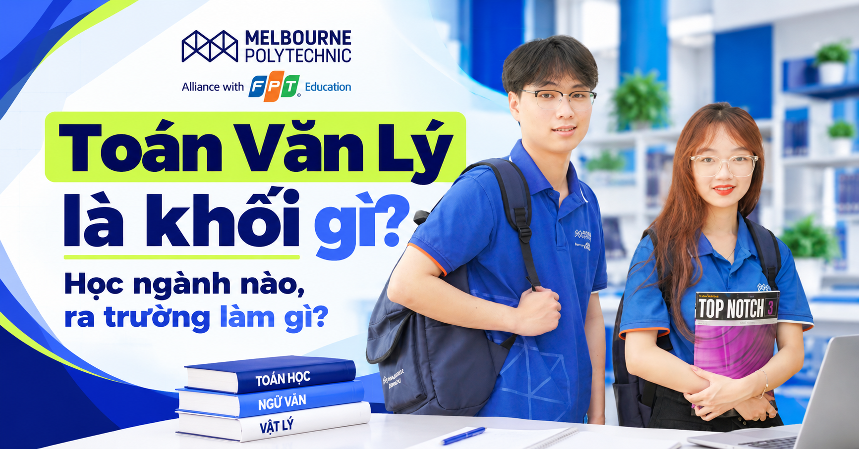 Toán Văn Lý là khối gì? Học ngành nào, ra trường làm gì?