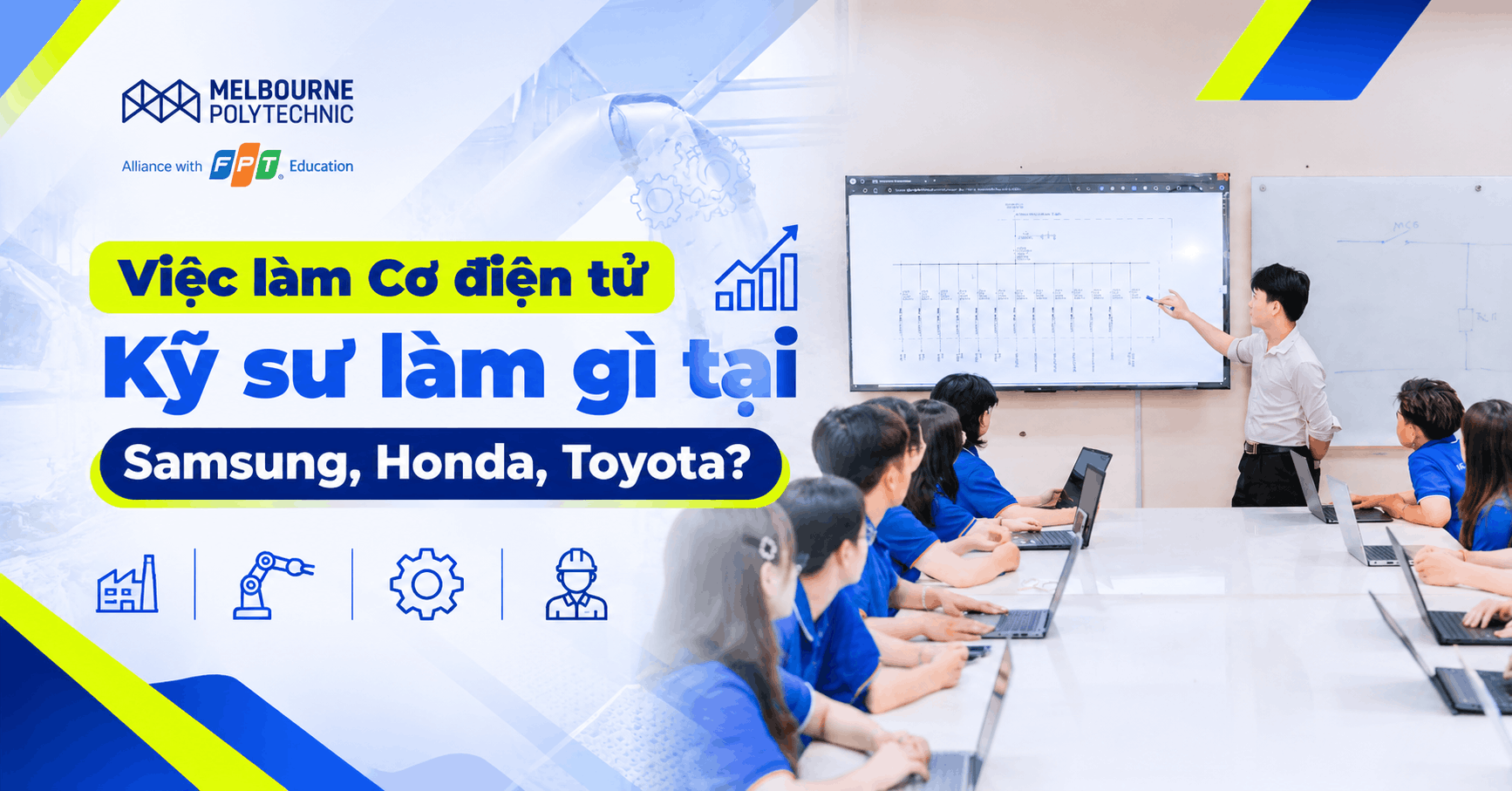 Việc làm Cơ điện tử – Kỹ sư làm gì tại Samsung, Honda, Toyota?