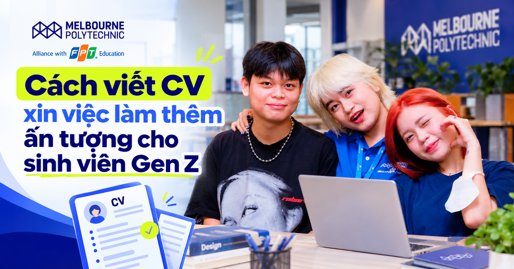Cách viết CV xin việc làm thêm ấn tượng cho sinh viên Gen Z