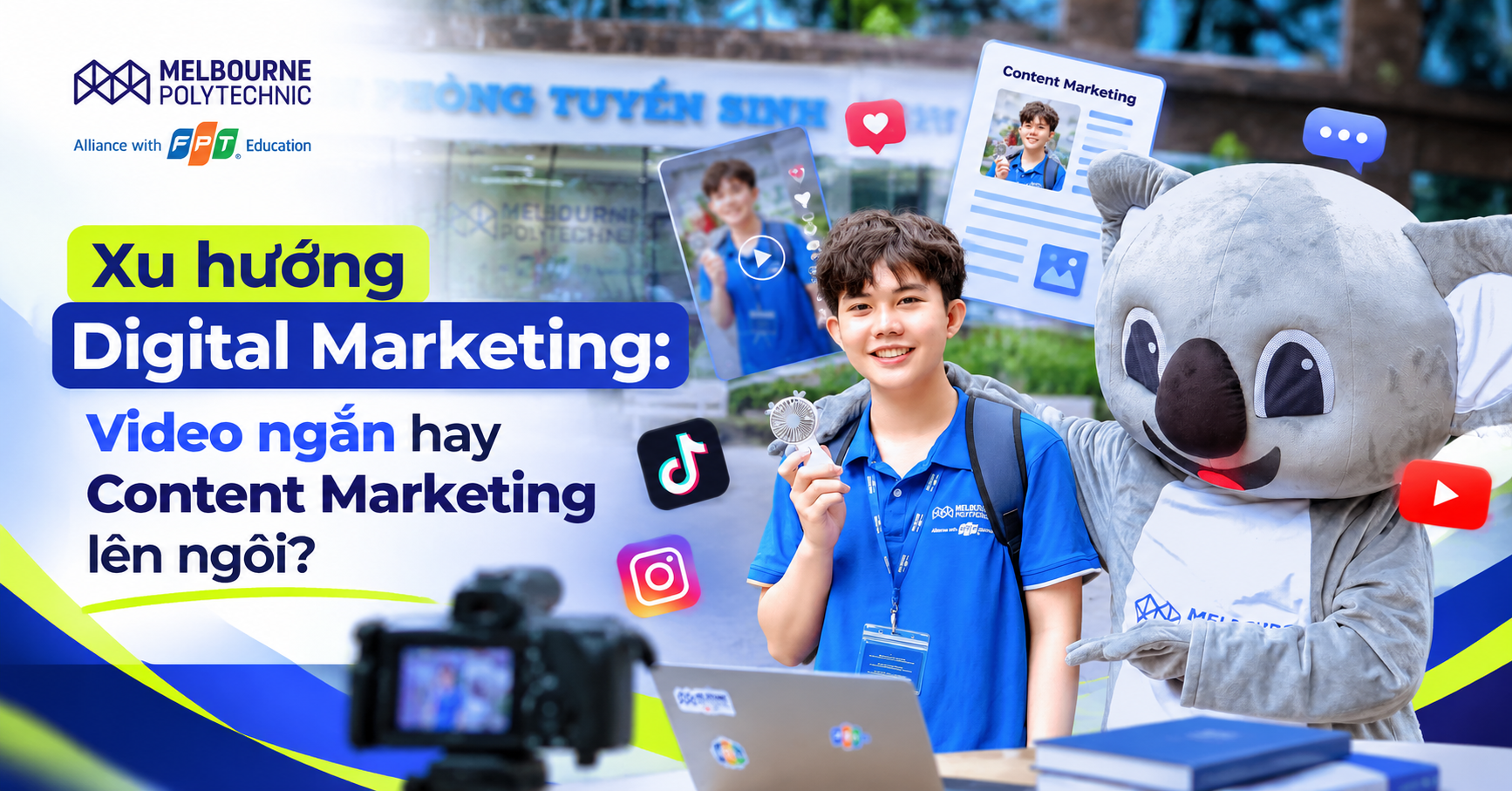 Xu hướng Digital Marketing: Video ngắn hay Content Marketing lên ngôi?